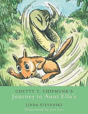 Chetty T. Chipmunk's Journey to Aunt Ella's by Stevenski, Linda