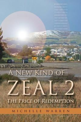 A New Kind of Zeal 2: The Price of Redemption by Warren, Michelle