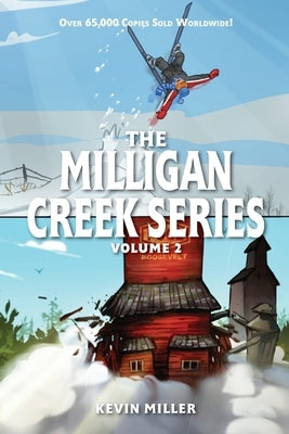 Milligan Creek Series: Volume 2 by Miller, Kevin