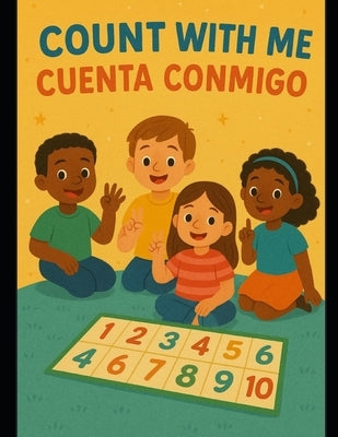 Count With Me/ Cueta Conmigo: Counting in English and Spanish by Johnson-Goens, Carter