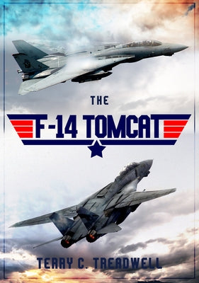 The F-14 Tomcat by Treadwell, Terry C.