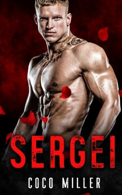 Sergei: BWWM Russian Mafia Romance by Miller, Coco