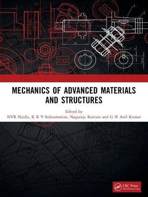 Mechanics of Advanced Materials and Structures by Naidu, Nvr