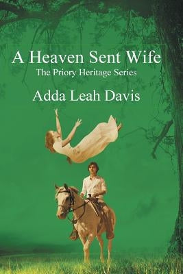 A Heaven Sent Wife by Davis, Adda Leah