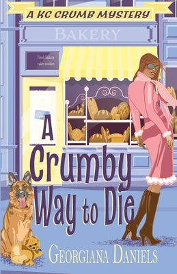 A Crumby Way to Die by Daniels