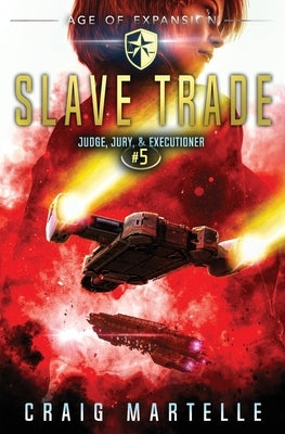 Slave Trade: A Space Opera Adventure Legal Thriller by Anderle, Michael