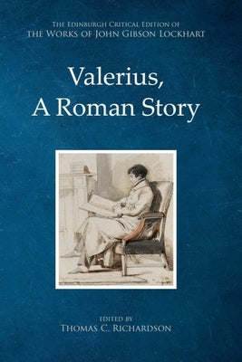 Valerius, a Roman Story by Richardson, Thomas C.