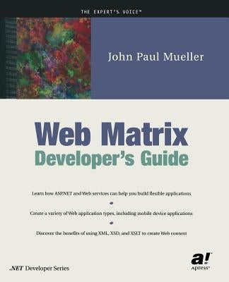 Web Matrix Developer's Guide by Mueller, John