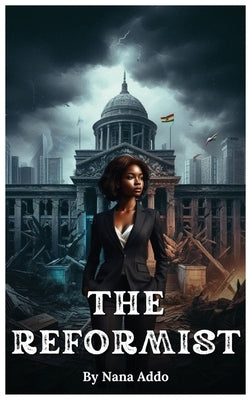 The Reformist by Addo, Nana