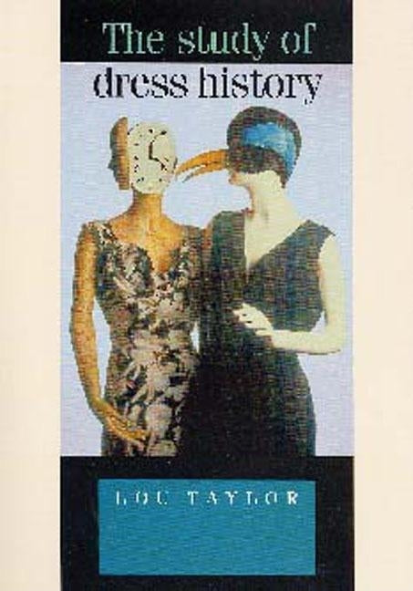 The Study of Dress History by Breward, Christopher