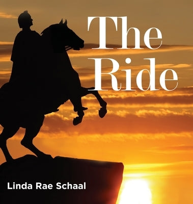 The Ride by Schaal, Linda R.