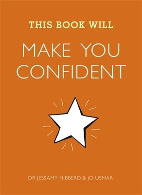 This Book Will Make You Confident by Jessamy, Hibberd