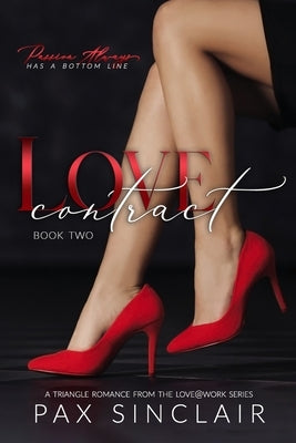 Love Contract: Passion always has a bottom line by Sinclair, Pax