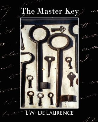 The Master Key (New Edition) by L. W. De Laurence, De Laurence