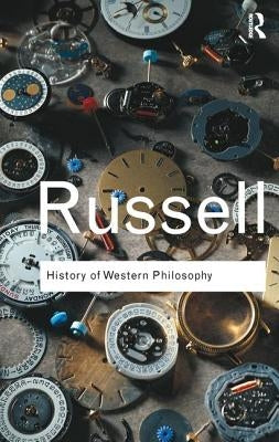 History of Western Philosophy by Russell, Bertrand
