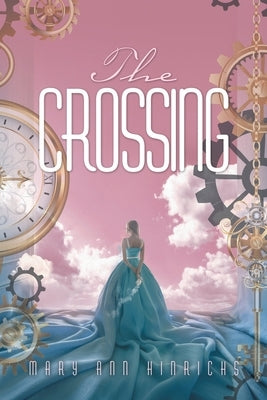 The Crossing by Hinrichs, Mary Ann