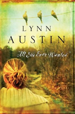 All She Ever Wanted by Austin, Lynn
