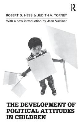 The Development of Political Attitudes in Children by Torney-Purta, Judith V.
