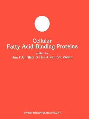 Cellular Fatty Acid-Binding Proteins by Glatz, Jan F. C.