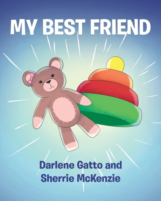 My Best Friend by Gatto, Darlene