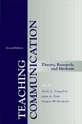 Teaching Communication: Theory, Research, and Methods by Vangelisti, Anita L.