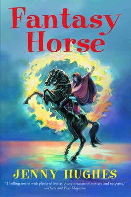 Fantasy Horse by Hughes, Jenny