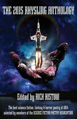 The 2015 Rhysling Anthology by Ristow, Rich