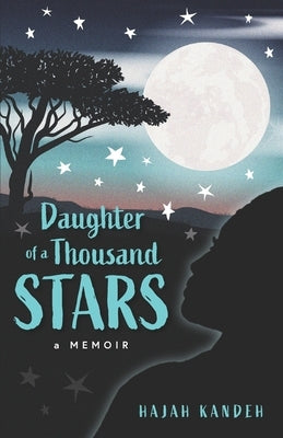 Daughter of a Thousand Stars: A Memoir by Kandeh, Hajah