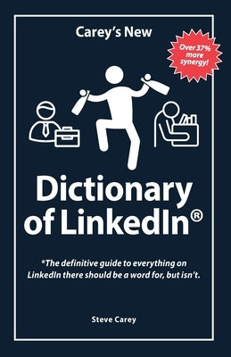 Carey's New Dictionary of LinkedIn by Carey, Steve