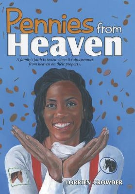 Pennies from Heaven by Crowder, Lorrien