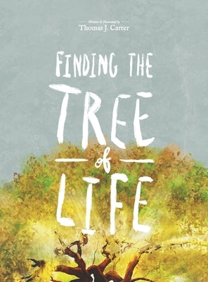 Finding the Tree of Life by Carter, Thomas J.