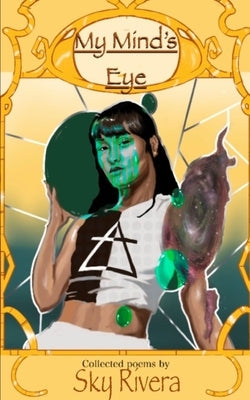 My Minds Eye by Rivera, Sky