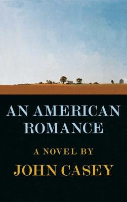 An American Romance by Casey, John