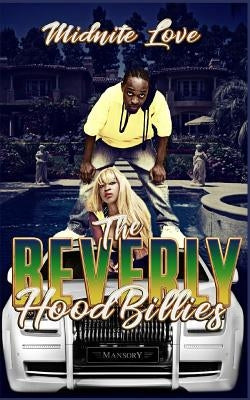 The Beverly Hoodbillies by Love, Midnite