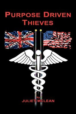 Purpose Driven Thieves by McLean, Juliet