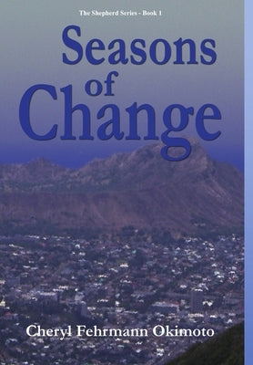 Seasons of Change by Okimoto, Cheryl