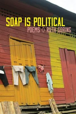 Soap Is Political by Goring, Ruth