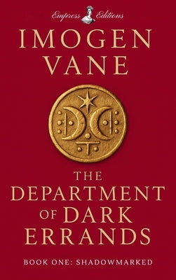 The Department of Dark Errands: Book One: Shadowmarked by Vane, Imogen