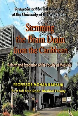 Postgraduate Medical Education at UWI: from fantasy to reality by Ragbeer, Mohan M. S.