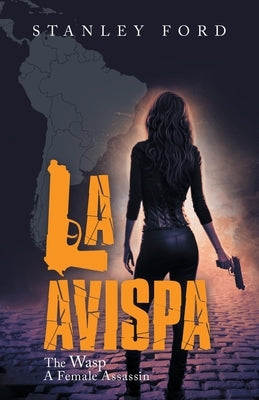 La Avispa: The Wasp by Ford, Stanley