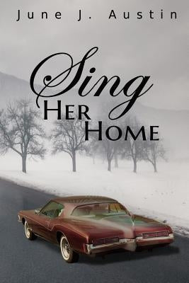 Sing Her Home by Austin, June J.