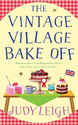 The Vintage Village Bake Off by Leigh, Judy