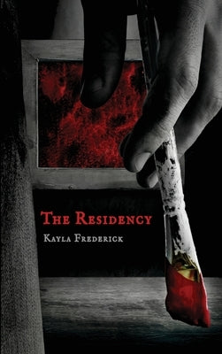 The Residency by Frederick, Kayla