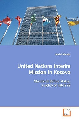 United Nations Interim Mission in Kosovo by Silander, Daniel