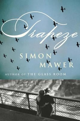 Trapeze by Mawer, Simon
