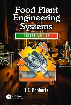 Food Plant Engineering Systems by Robberts, Theunis Christoffel