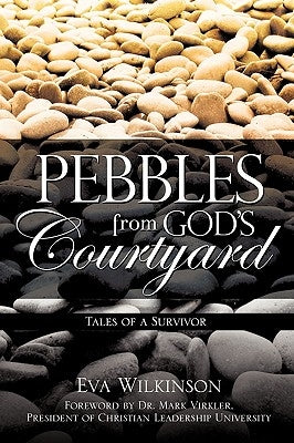Pebbles From God's Courtyard by Wilkinson, Eva
