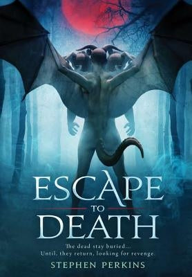 Escape to Death by Perkins, Stephen
