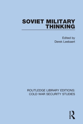 Soviet Military Thinking by Leebaert, Derek