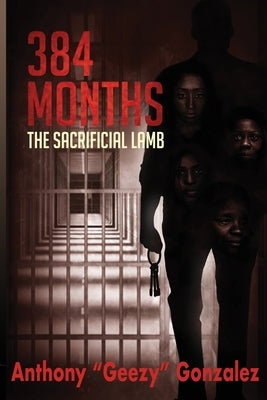 384 Months by Gonzalez, Anthony